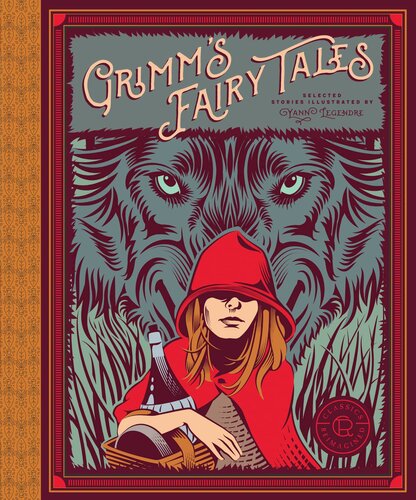 Classics Reimagined Grimms Fairy Tales Wilhelm Grimm Jacob Grimm