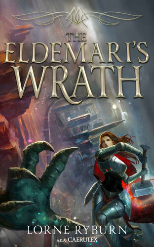 The Eldemaris Wrath A Progression Fantasy Epic Lorne Ryburn Caerulex