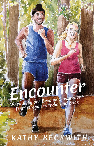 Encounter When Religions Become Classmatesfrom Oregon To India And Back Kathy Beckwith