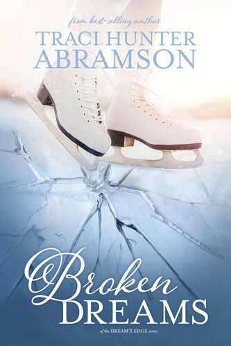 Broken Dreams Traci Hunter Abramson