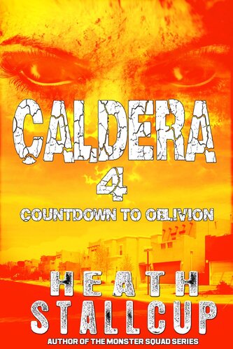 Caldera Book 4 Countdown To Oblivion Heath Stallcup