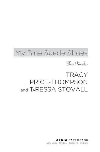 My Blue Suede Shoes Four Novellas Tracy Pricethompson Taressa Stovall