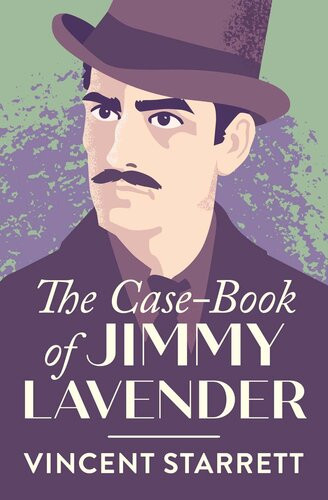 The Casebook Of Jimmy Lavender Vincent Starrett