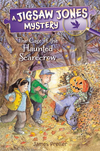The Case Of The Haunted Scarecrow James Preller