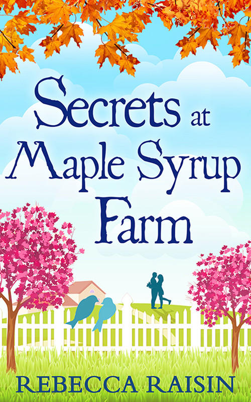 Secrets At Maple Syrup Farm Once In A Lifetime Raisin Rebecca