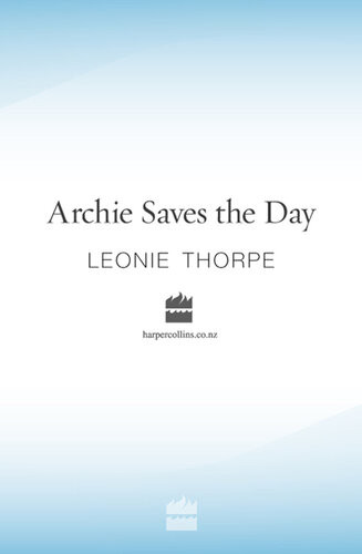 Archie Saves The Day Leonie Thorpe
