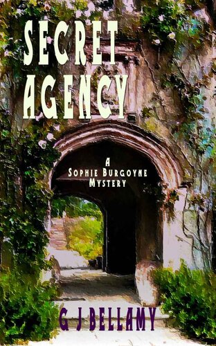 Secret Agency A Captivating 1920s Historical Mystery Sophie Burgoyne Mysteries G J Bellamy