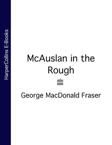 Mcauslan In The Rough George Macdonald Fraser