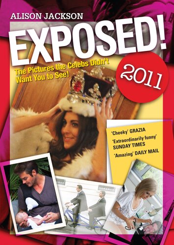 Exposed 2011 The Pictures The Celebs Didnt Want You To See Alison Jackson
