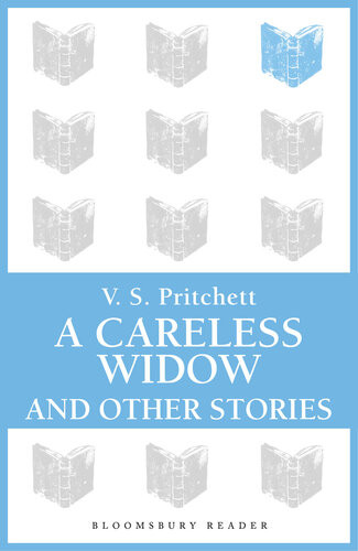 A Careless Widow And Other Stories Vs Pritchett