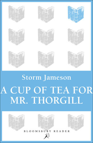 A Cup Of Tea For Mr Thorgill Storm Jameson