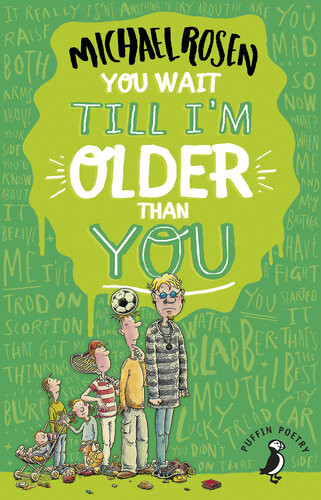 You Wait Till Im Older Than You Michael Rosen