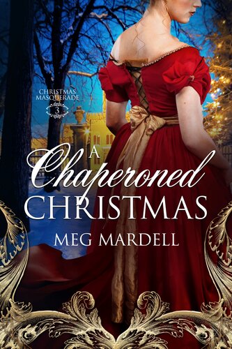 A Chaperoned Christmas Meg Mardell