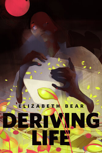 Deriving Life A Torcom Original Elizabeth Bear