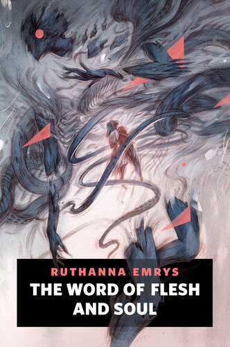 The Word Of Flesh And Soul A Torcom Original Ruthanna Emrys