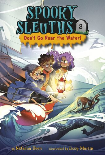 Spooky Sleuths 3 Dont Go Near The Water Natasha Deen