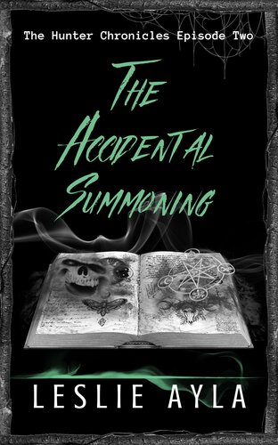 The Accidental Summoning Leslie Ayla
