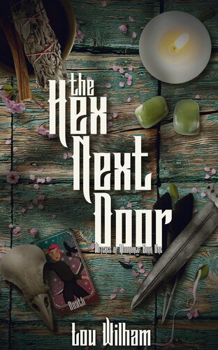 The Hex Next Door Lou Wilham