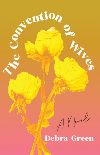 The Convention Of Wives Debra Green
