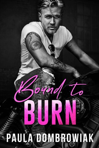 Bound To Burn Paula Dombrowiak
