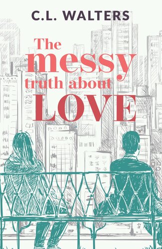 The Messy Truth About Love A Cantos Novel Cl Walters