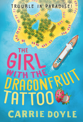 The Girl With The Dragonfruit Tattoo Trouble In Paradise 3 Carrie Doyle