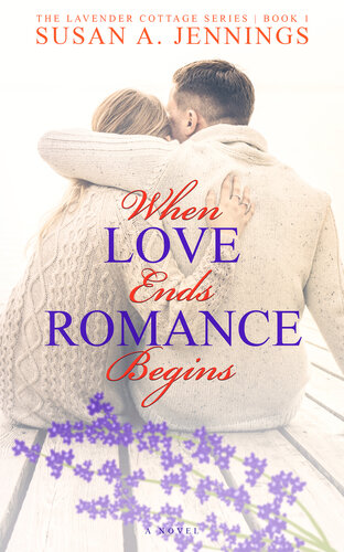 When Love Ends Romance Begins Romance Novel Susan A Jennings