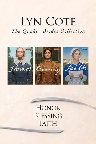 The Quaker Brides Collection Honor Blessing Faith Lyn Cote