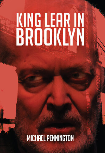 King Lear In Brooklyn Michael Pennington