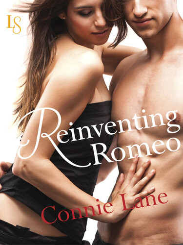 Reinventing Romeo A Loveswept Classic Romance Connie Lane