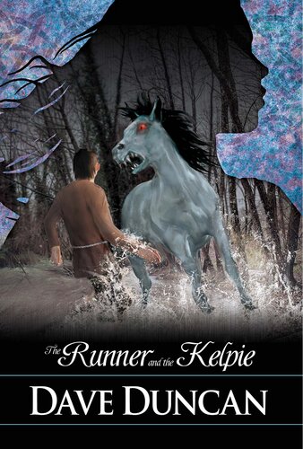The Runner And The Kelpie Dave Duncan