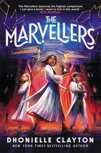 The Marvellers The Bestselling Magical Fantasy Adventure Dhonielle Clayton