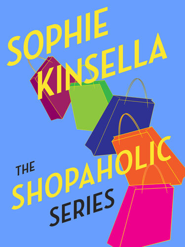 The Shopaholic Series 7book Bundle Confessions Of A Shopaholic Shopaholic Takes Manhattan Shopaholic Ties The Knot Shopaholic Sister Shopaholic Baby Mini Shopaholic Shopaholic To Stars Sophie Kinsella