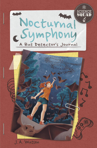 Nocturnal Symphony A Bat Detectors Journal J A Watson