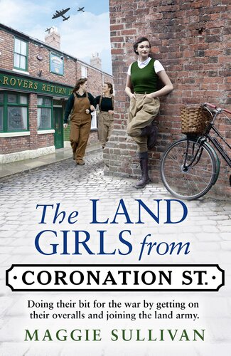 The Land Girls From Coronation Street Maggie Sullivan