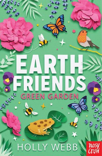 Earth Friends Green Garden Holly Webb