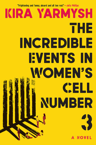 The Incredible Events In Womens Cell Number 3 Kira Yarmysh Arch Tait