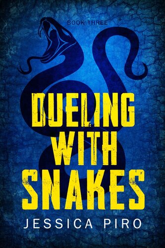 Dueling With Snakes Jessica Piro