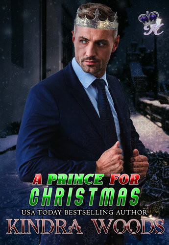 A Prince For Christmas Kindra Woods