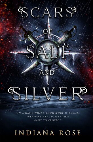 Scars Of Salt And Silver Indiana Rose