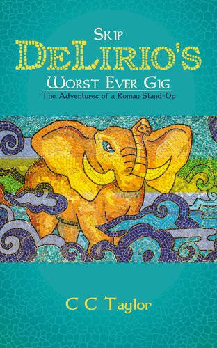 Skip Delirios Worst Ever Gig The Adventures Of A Roman Standup C C Taylor