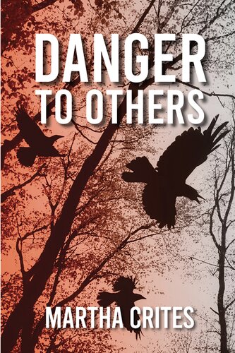 Danger To Others Martha Crites