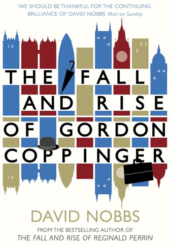 The Fall And Rise Of Gordon Coppinger David Nobbs
