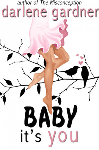 Baby Its You Darlene Gardner