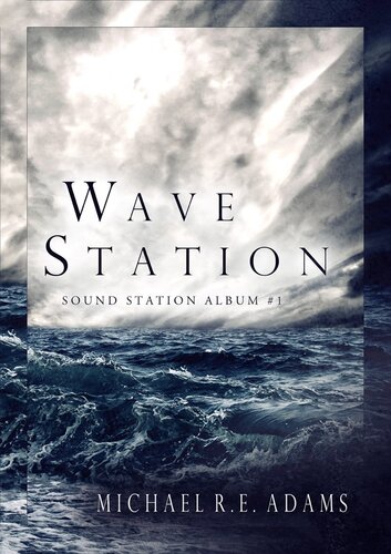 Wave Station Michael Re Adams