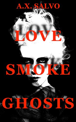 Love Smoke Ghosts Ax Salvo