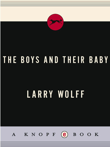 The Boys And Their Baby Larry Wolff