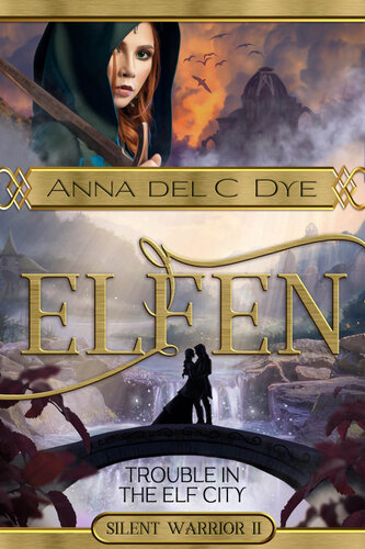 Trouble In The Elf City Anna Del C Dye