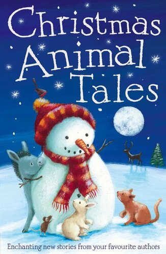 Christmas Animal Tales Adle Geras Michael Broad Vivian French Maeve Friel Anna Wilson Penny Dolan Holly Webb Alan Durant