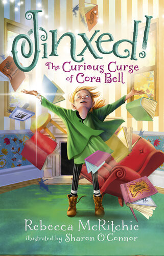 Jinxed The Curious Curse Of Cora Bell Rebecca Mcritchie